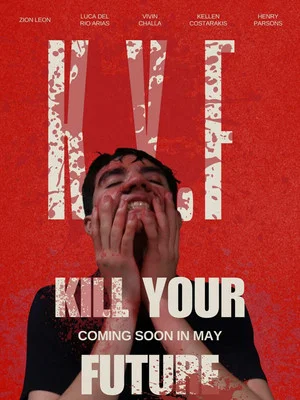 Постер: Kill Your Future