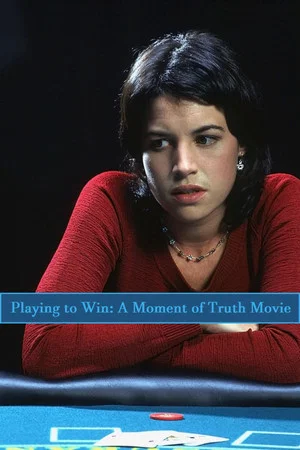 Постер: Playing to Win: A Moment of Truth Movie