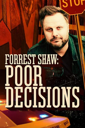 Постер: Forrest Shaw: Poor Decisions