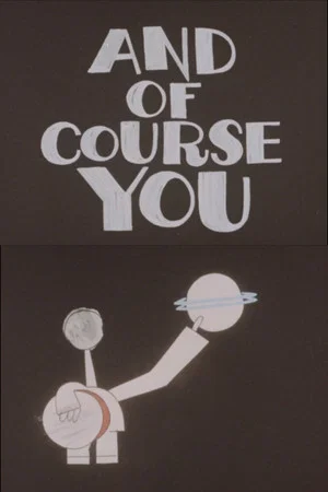 Постер: And Of Course You