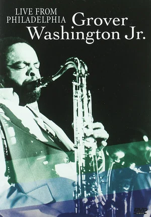 Постер: Grover Washington Jr. | Live from Philadelphia