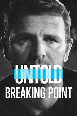 Постер: Untold: Breaking Point