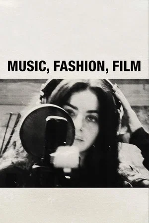 Постер: Music, Fashion, Film