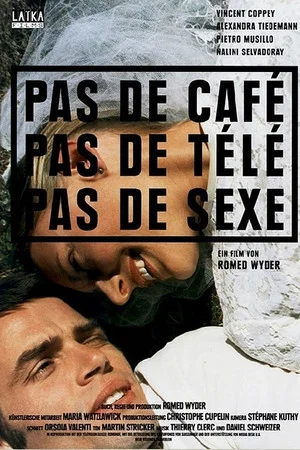 Постер: No Coffee, No TV, No Sex