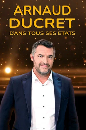 Постер: Arnaud Ducret dans tous ses états
