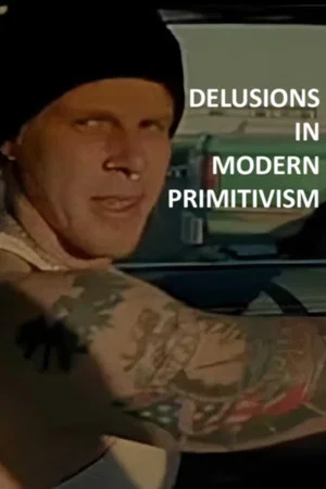 Постер: Delusions in Modern Primitivism