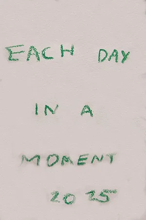 Постер: Each Day in a Moment: 2025
