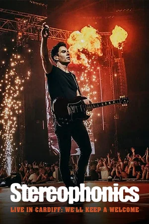 Постер: Stereophonics Live in Cardiff: We'll Keep a Welcome