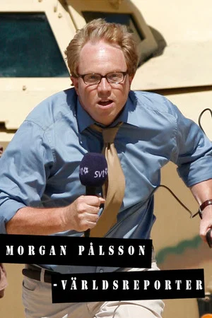 Постер: Morgan Pålsson - World Reporter