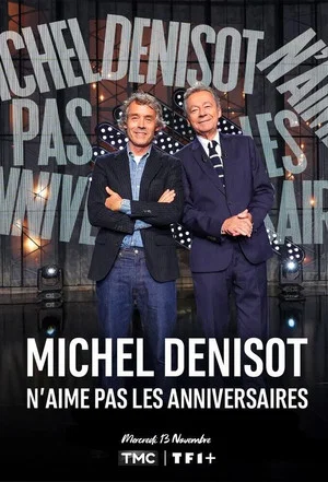 Постер: Michel Denisot n'aime pas les anniversaires