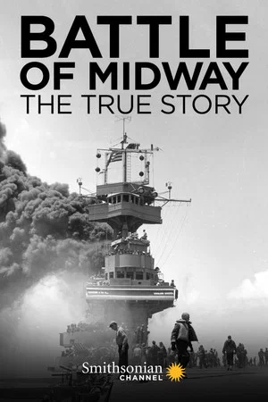 Постер: Battle of Midway: The True Story