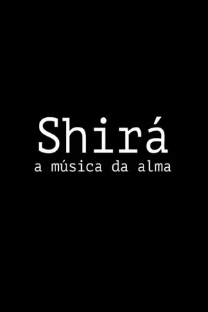 Постер: Shirá: A Música da Alma