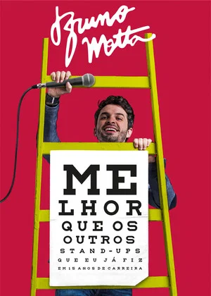 Постер: Bruno Motta: Melhor que os Outros Stand Ups que Eu Já Fiz em 15 Anos de Carreira