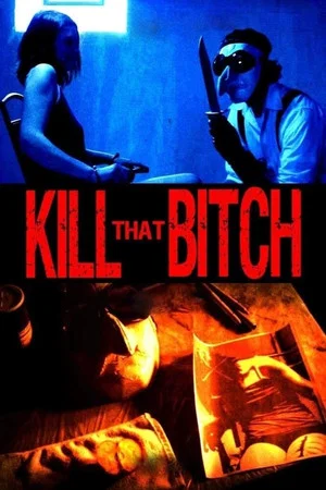 Постер: Kill That Bitch