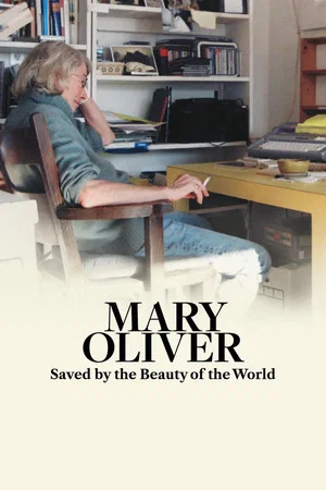Постер: Mary Oliver: Saved by the Beauty of the World