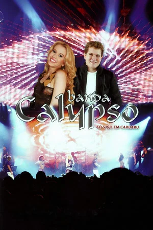 Постер: Banda Calypso: Ao Vivo em Caruaru