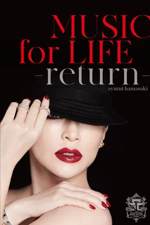 Постер: ayumi hamasaki MUSIC for LIFE ~return~