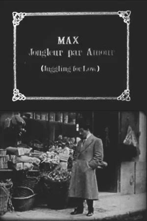 Постер: Max Juggles for Love