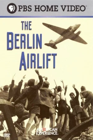 Постер: The Berlin Airlift: First Battle of the Cold War