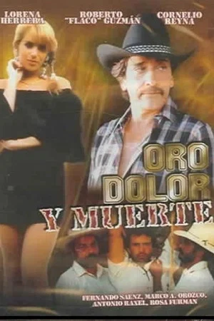 Постер: Oro, Dolor y Muerte