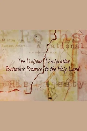 Постер: The Balfour Declaration: Britain's Promise to the Holy Land