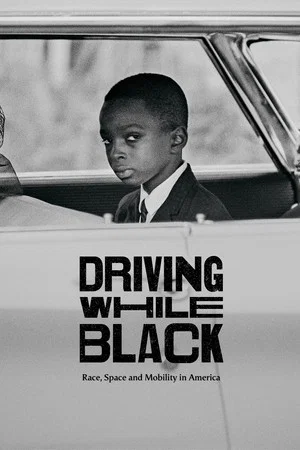 Постер: Driving While Black: Race, Space and Mobility in America