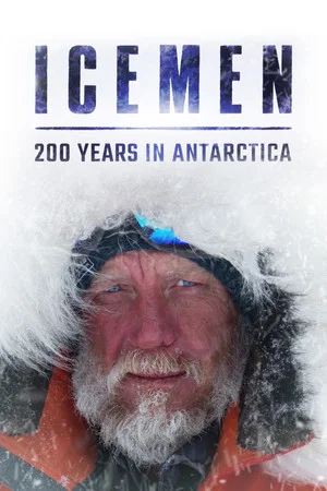 Постер: Icemen: 200 Years in Antarctica