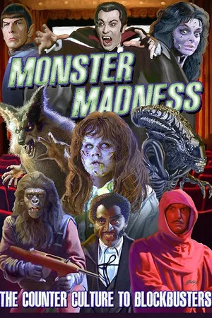 Постер: Monster Madness: The Counter Culture To Blockbusters