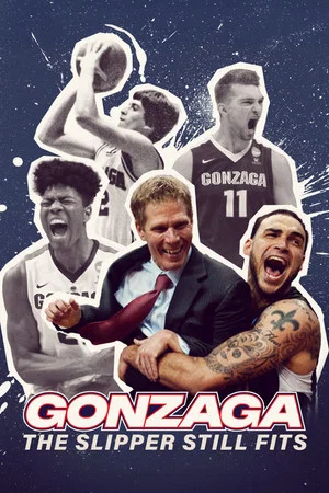 Постер: Gonzaga: The Slipper Still Fits