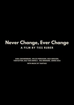 Постер: Never Change, Ever Change