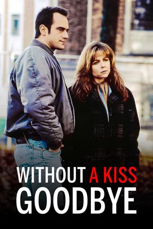 Постер: Without a Kiss Goodbye