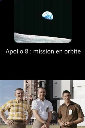 Постер: Apollo 8 : mission en orbite
