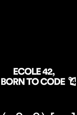 Постер: Ecole 42, Born to Code