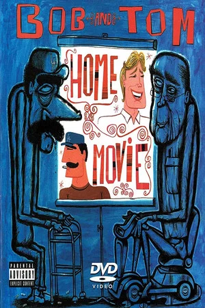 Постер: Bob and Tom Show Home Movie