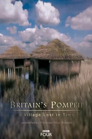 Постер: Britain's Pompeii: A Village Lost in Time