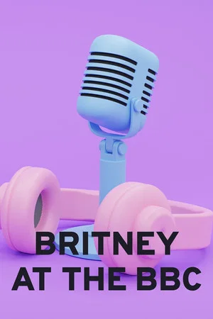 Постер: Britney at the BBC