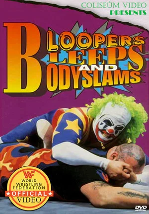 Постер: WWE Bloopers Bleeps and Bodyslams