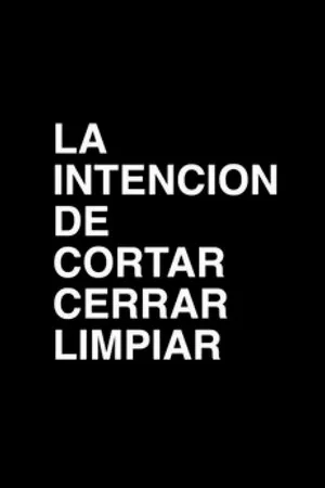 Постер: La intención de cortar, cerrar, limpiar