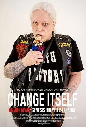 Постер: Change Itself – An Art Apart: Genesis Breyer P-Orridge