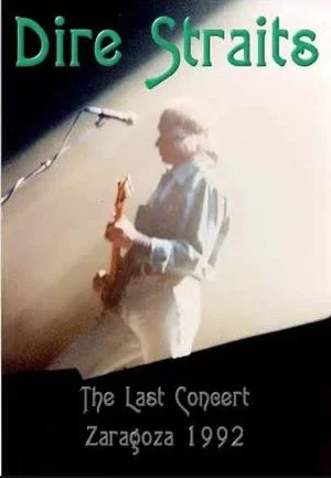 Постер: Dire Straits: The Last Concert - Zaragoza 1992