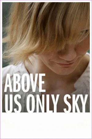 Постер: Above Us Only Sky