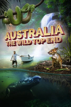 Постер: Australia: The Wild Top End