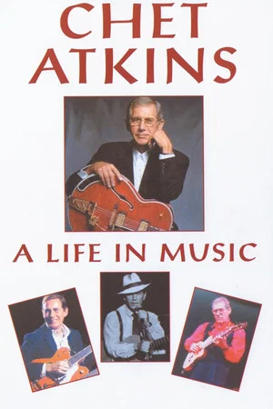 Постер: Chet Atkins: A Life in Music