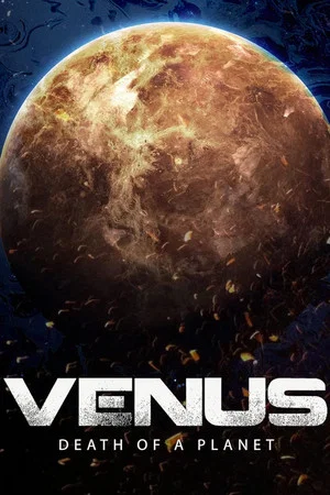 Постер: Venus: Death of a Planet