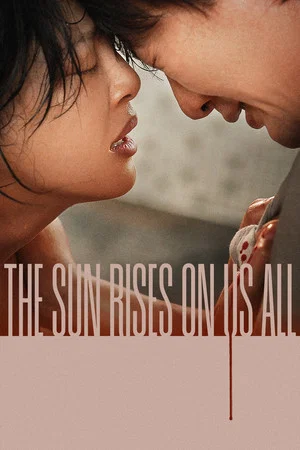 Постер: The Sun Rises on Us All