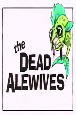Постер: The Dead Alewives
