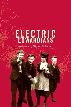 Постер: Electric Edwardians - The Films Of Mitchell And Kenyon