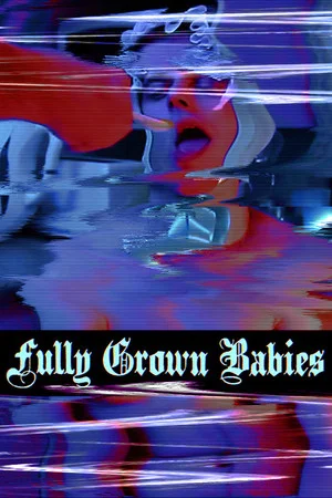 Постер: Fully Grown Babies