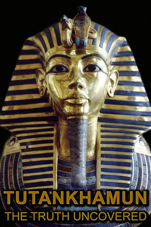Постер: Tutankhamun: The Truth Uncovered