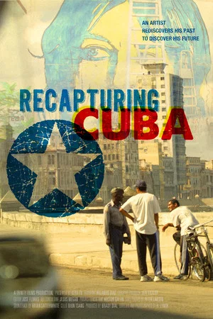 Постер: Recapturing Cuba: An Artist's Journey